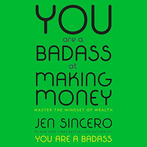 You are a Baddass at Making Money | Master the Mindset of Wealth | Jen Sincero