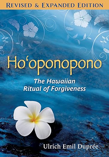 Ho'oponopono | The Hawaiian forgiveness ritual as the key to your life's fulfilment | Ulrich E Dupree