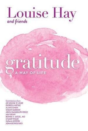 Gratitude  | A way of life | Louise Hay